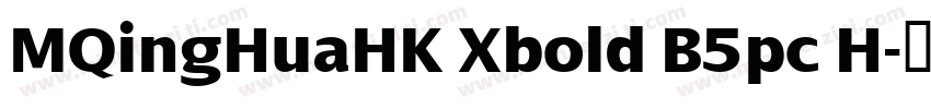 MQingHuaHK Xbold B5pc H字体转换